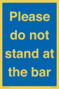 please-do-not-stand-at-the-bar~